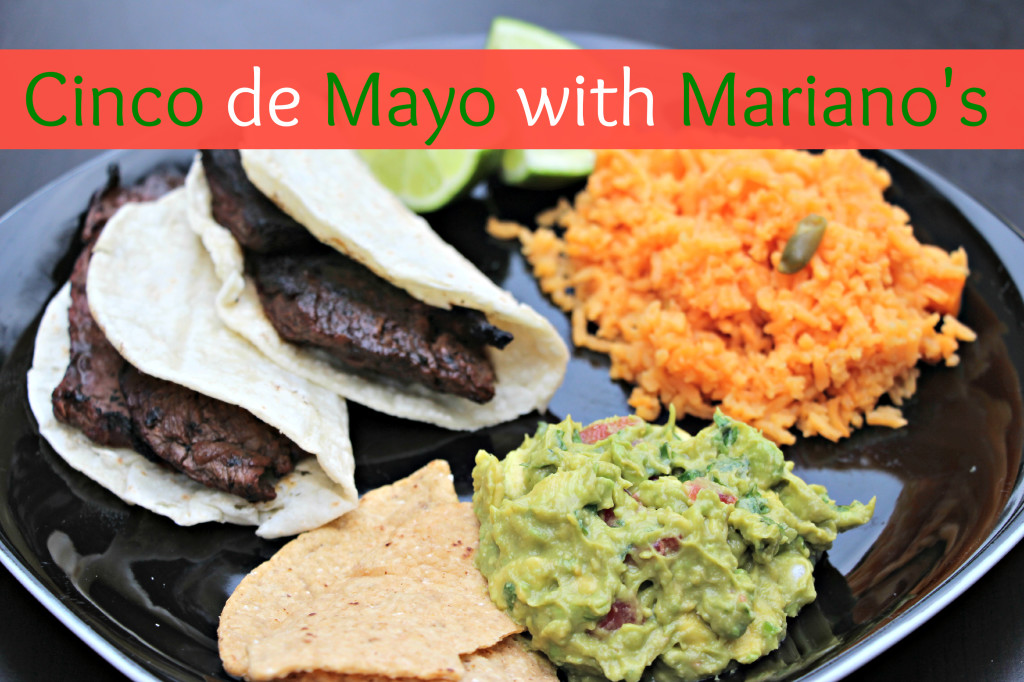 Cinco de Mayo Meal with Mariano's