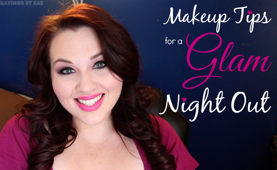 Makeup Tips for a Glam Night Out - Sarah Rae Vargas